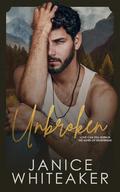 Unbroken (The Bradshaw Brothers #1) by Janice Whiteaker