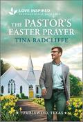 The Pastor's Easter Prayer (Tumbleweed, Texas #2) by Tina Radcliffe