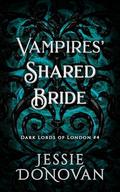 Vampires' Shared Bride (Dark Lords of London #4) by Jessie Donovan