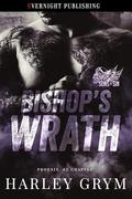 Bishop's Wrath: Phoenix, AZ Chapter by Harley Grym