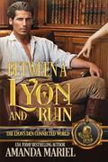 Between a Lyon and Ruin: The Lyon's Den Connected World by Amanda Mariel