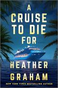 A Cruise to Die For: A Novel by Heather Graham