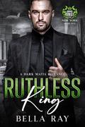 Ruthless King (Savage Kings of New York #5) by Bella Ray