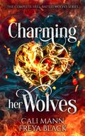 Charming Her Wolves by Freya Black