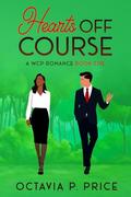 Hearts Off Course: A WCP Romance, BOOK FIVE by Octavia P. Price