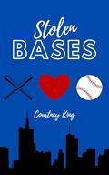 Stolen Bases by Courtney King