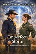 The Imperfect Storm: A Time-Crossed Historical Romance by Susan Leigh Carlton
