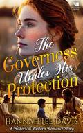 The Governess Under His Protection: A Western Historical Romance Book by Hannah Lee Davis
