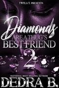 Diamonds Are A Thug's Best Friend 2: Finale by Dedra B.