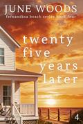 Twenty Five Years Later by June Woods