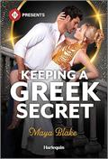 Keeping a Greek Secret by Maya Blake