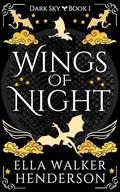 Wings of Night by Ella Walker Henderson