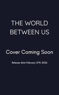 The World Between Us by Kate Alexandra