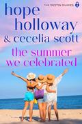 The Summer We Celebrated by Hope Holloway