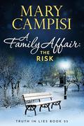 A Family Affair: The Risk by Mary Campisi