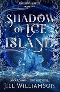 Shadow of Ice Island (The King's Spies #1) by Jill Williamson