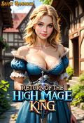 Return of the High Mage King by Shane Hammond