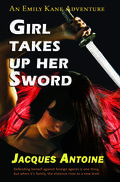 Girl Takes Up Her Sword (The Emily Kane Adventures #3) by Jacques Antoine