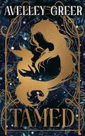 Tamed by Avelley Greer