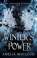 Winter's Power (The Poisoned Kingdoms #2) by Amelia MacLeod