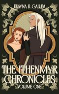 The Ithenmyr Chronicles: Volume One by Elayna R. Gallea