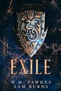 Exile: A Fire & Valor Novella by Sam Burns, W.M. Fawkes