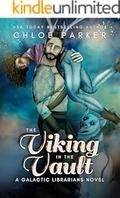The Viking in the Vault (Galactic Librarians #2) by Chloe Parker