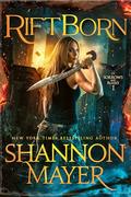 Riftborn: A Post Apocalyptic Urban Fantasy by Shannon Mayer