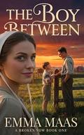 The Boy Between: The Broken Vow Book One by Emma Maas