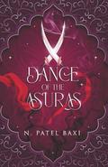 Dance of the Asuras by N. Patel Baxi