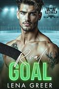 Rival Goal: An enemies to lovers forced proximity hockey romance (Boston Brigade #8) by Lena Greer
