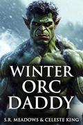 Winter Orc Daddy by Celeste King