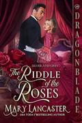The Riddle of the Roses (Silver and Grey #8) by Mary Lancaster