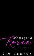 Courting Korie (Unexpected Love #5) by Kim Breyon