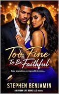 Too Fine to Be Faithful by Stephen Benjamin