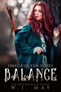 Balance (Omega Queen #9) by W.J. May
