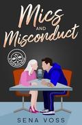 Mics and Misconduct: A second chance hockey romance by Sena Voss