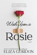 Wish Upon a Rosie by Eliza Gordon