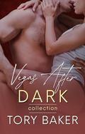 Vegas After Dark: The Complete Collection by Tory Baker