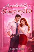 Accidentally Texting My CEO (Sweet & Spicy Romance Short Reads #1) by Clara Whitmore
