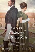 A Most Enticing Enigma: A Regency Romance by Rebecca Connolly