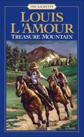 Treasure Mountain (The Sacketts #15) by Louis L'Amour