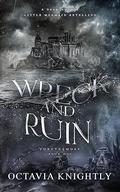 Wreck and Ruin: A Little Mermaid Retelling by Octavia Knightly