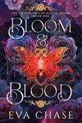 Bloom & Blood (The Second Fate of Elodie Devine #1) by Eva Chase