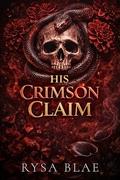His Crimson Claim: A Protective Mafia Heir Romance by Rysa Blae