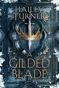 A Gilded Blade: An Infernal War Saga Novella by Hailey Turner