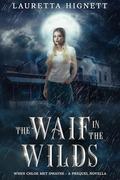 The Waif in the Wilds: When Chloe Met Dwayne by Lauretta Hignett