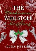 The Bookworm Who Stole Christmas by Luna Peters