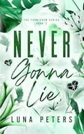 Never Gonna Lie by Luna Peters
