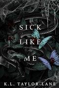 Sick Like Me by K.L. Taylor-Lane
